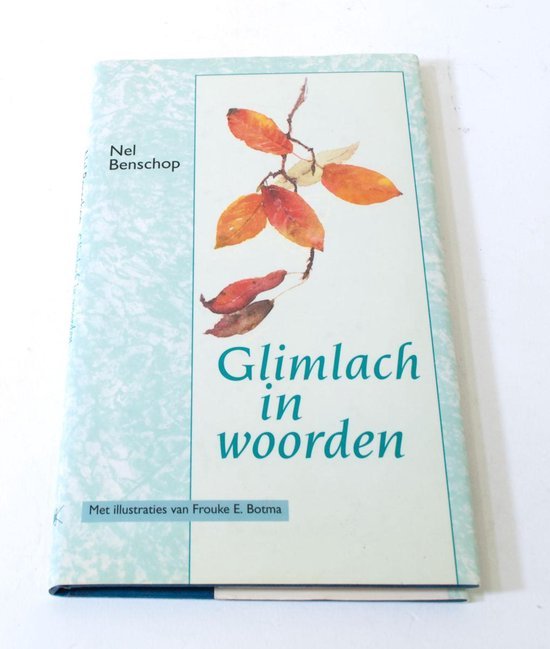 Benschop - Glimlach In Woorden