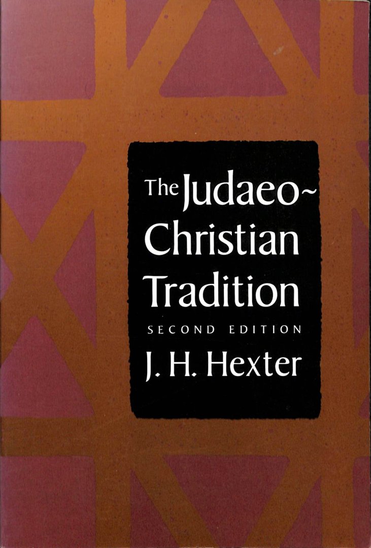 Hexter, J.H. - The Judaeo-Christian Tradition