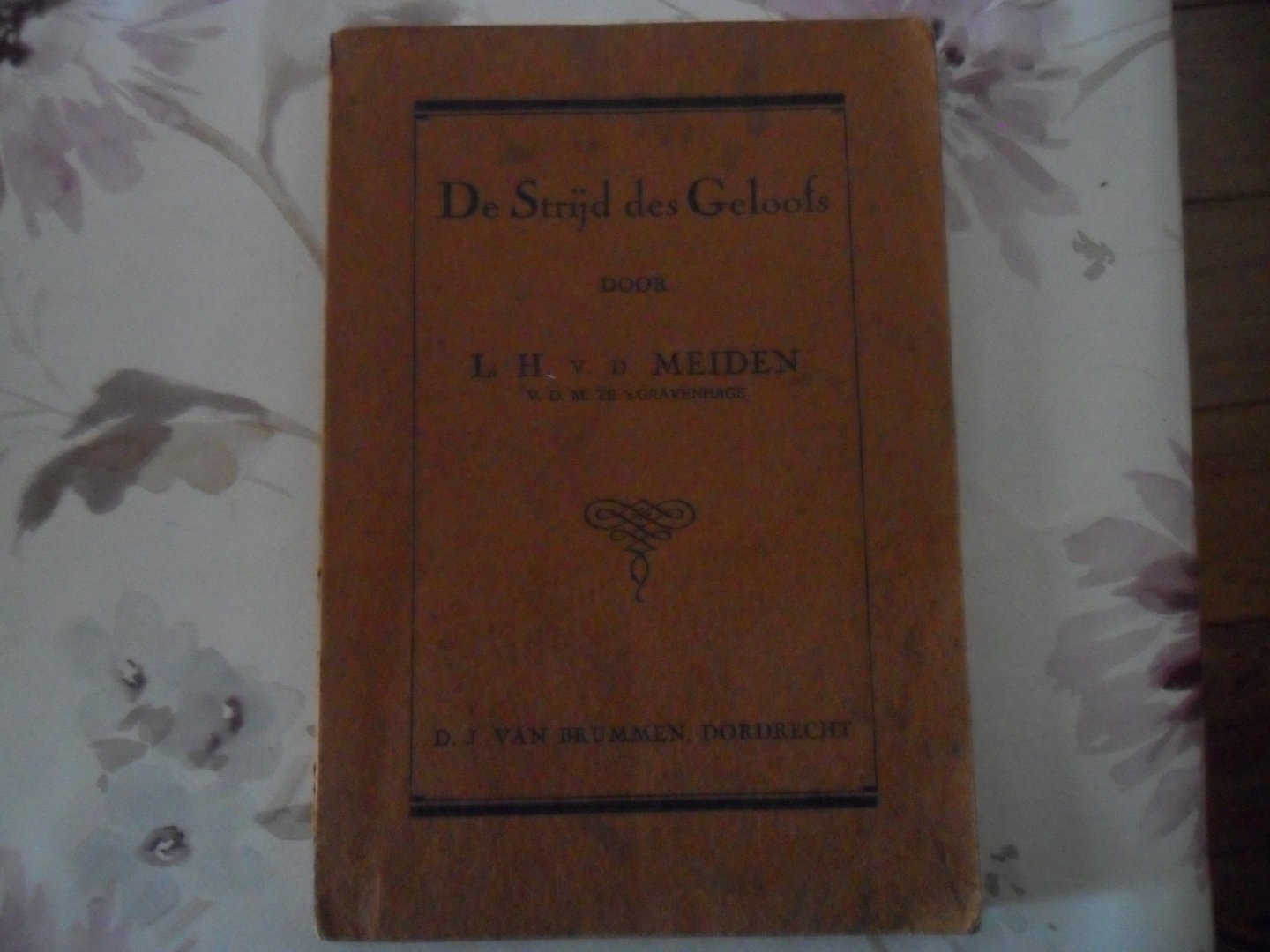 Meiden L.H. van der - De Strijd des Geloofs