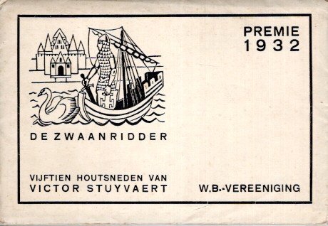 STUYVAERT, Victor - De Zwaanridder - Vijftien houtsneden van Victor Stuyvaert - Premie 1932 W.B.-Vereeniging.