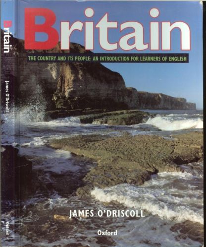 O'Driscoll, James - Britain - The Country and its People: an Introduction for Learners of English