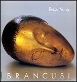 Radu Varia. - Constantin Brancusi