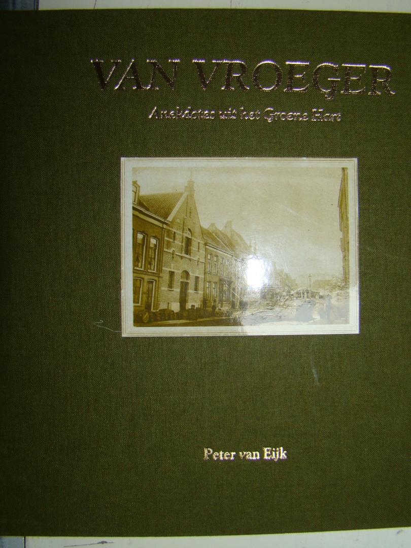 Eijk, P. van - Van Vroeger / druk 1