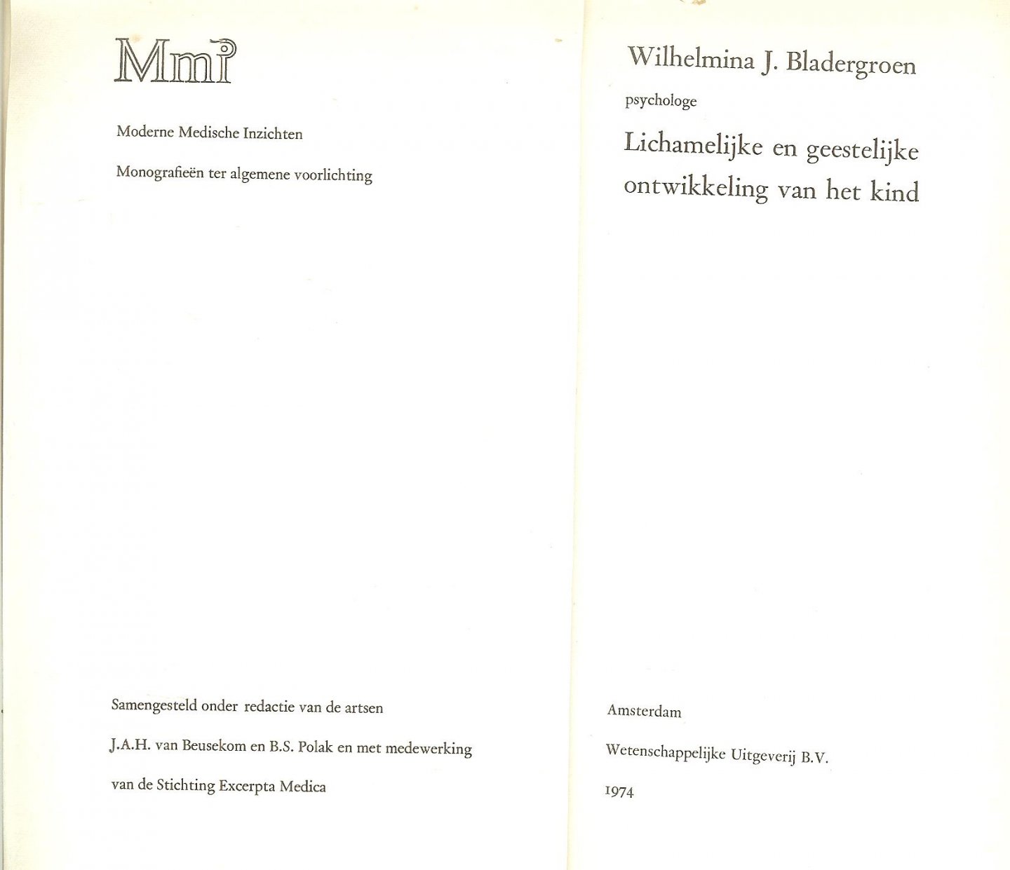 Bladergroen J. Prof Wilhelmina - Lichamelijke en geestelijke   ontwikkeling  van het  kind  Psychologe