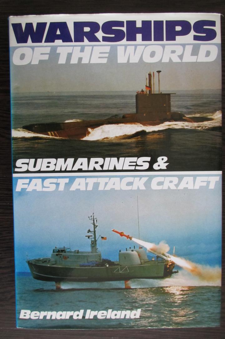 Bernard Ireland - Warships of the world. Submarines & fast attack craft