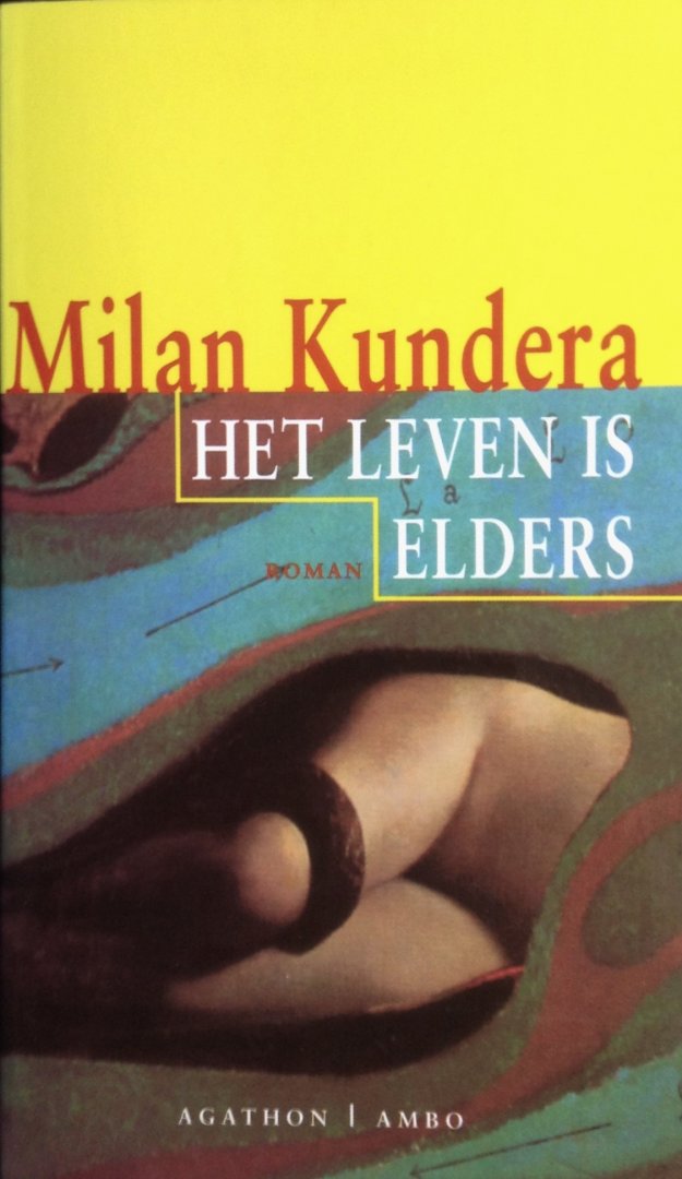 Kundera, Milan - Het leven is elders