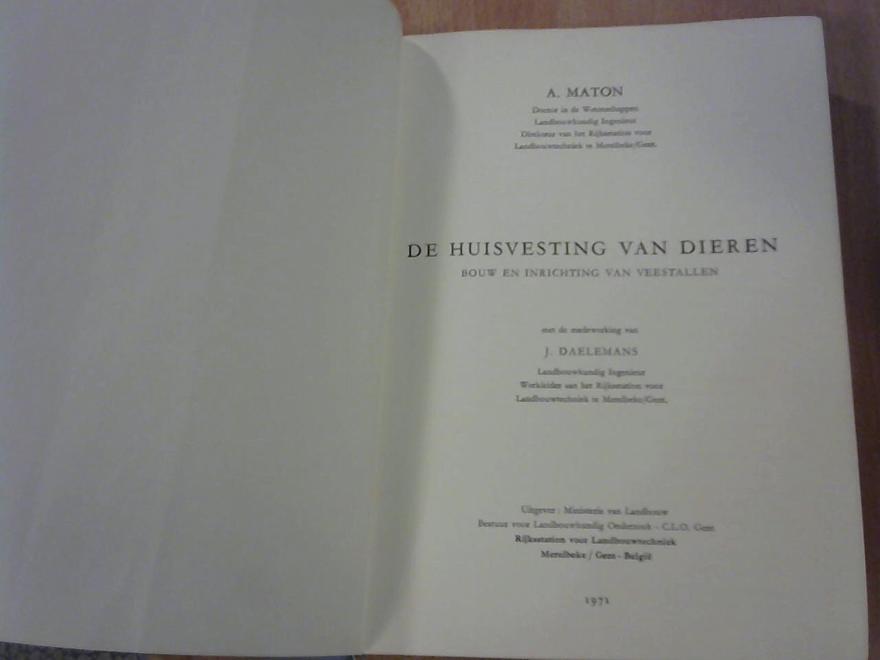 Maton A./ met medewerking van J. Delemans - De Huisvesting van dieren, bouw en inrichting van veestallen