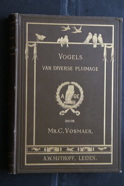 Carel Vosmaer - 2 delen in 1 band: VOGELS VAN DIVERSE PLUIMAGE