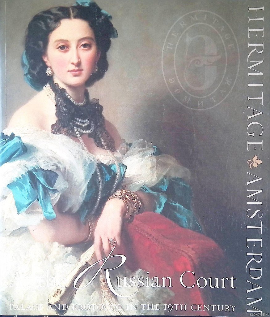 Fedorov, Vyacheslav & Marlies Kleiterp (editors) - At the Russian Court: Palace and protocol in the 19th century + CD