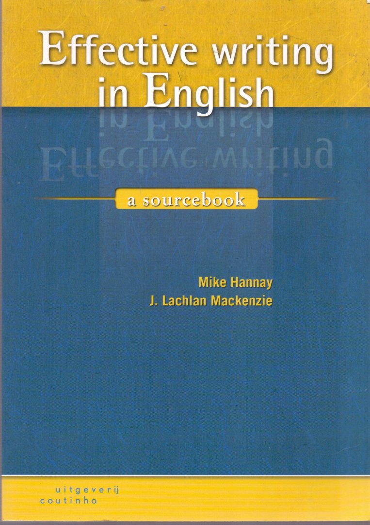Hannay, Mike / Mackenzie, J.Lachlan (ds1201) - Effective writing in English. A sourcebook