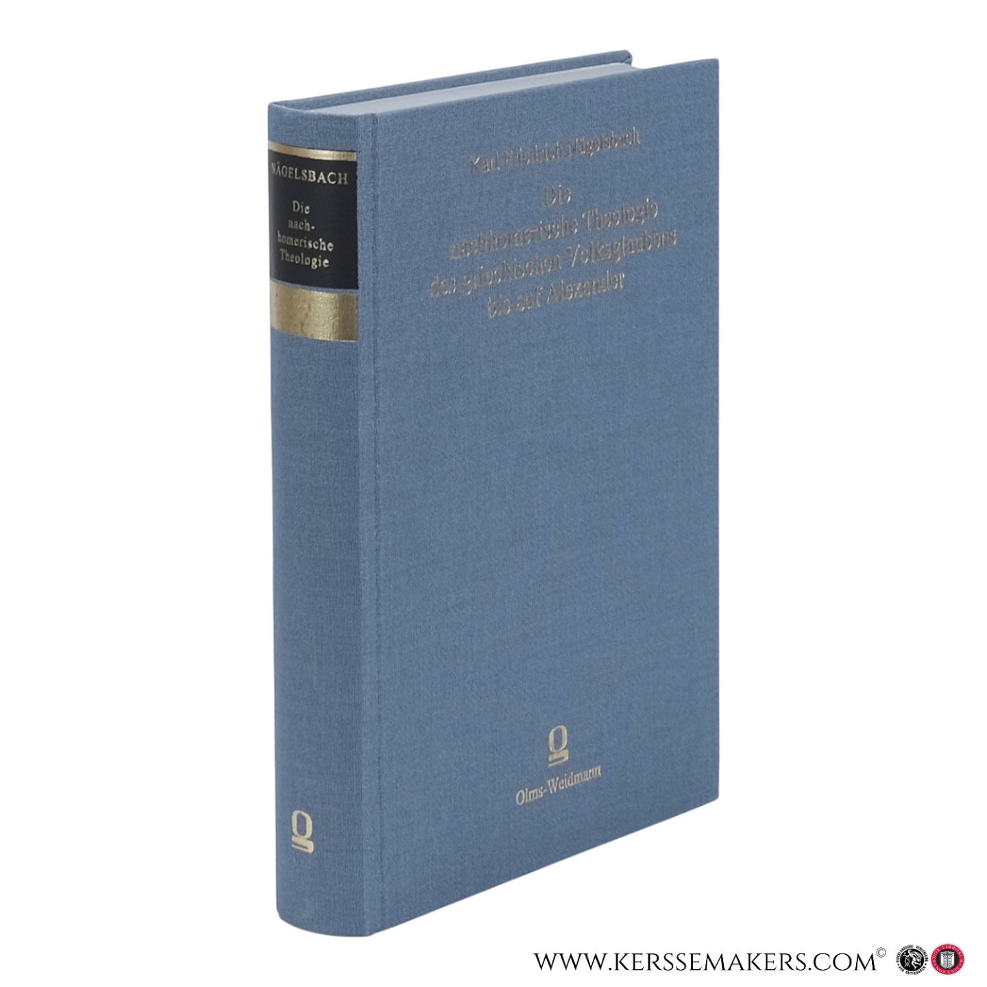 Nägelsbach, Karl Friedrich. - Die?nachhomerische?Theologie?des?griechischen?Volksglaubens?bis?auf?Alexander.