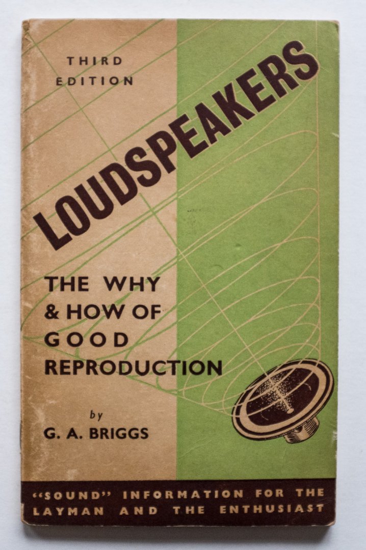 Briggs, G.A. - Loudspeakers - the Why and How of good reproduction