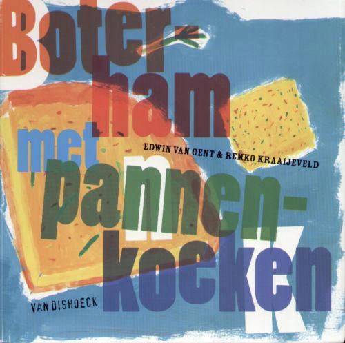 Gent, Edwin van - Boterham met pannenkoeken