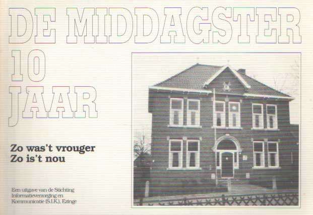 Bueving, Ali e.a. - De Middagster 10 jaar. Zo was 't vrouger. Zo is 't nou