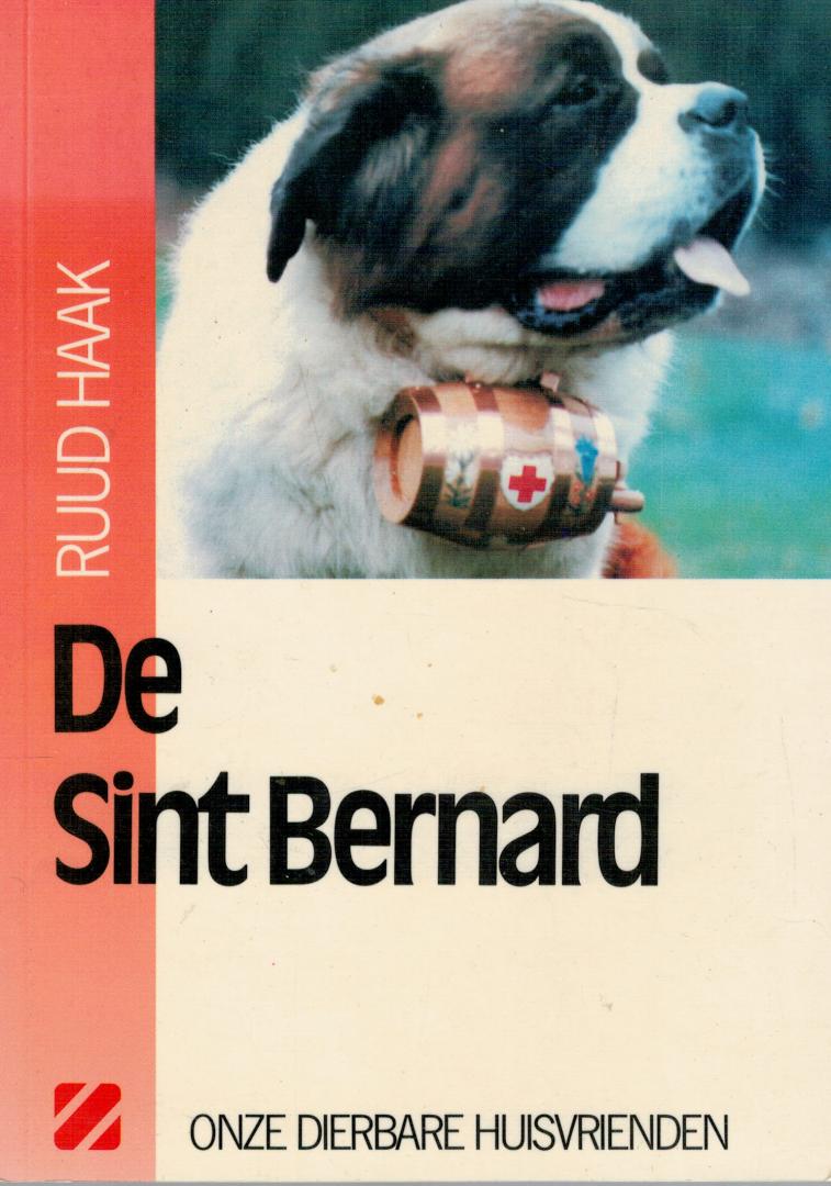 Haak, Ruud - De Sint Bernard / onze dierbare huisvrienden