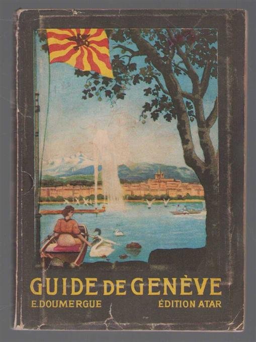 E Doumergue - Guide historique et pittoresque de l'étranger à Genève