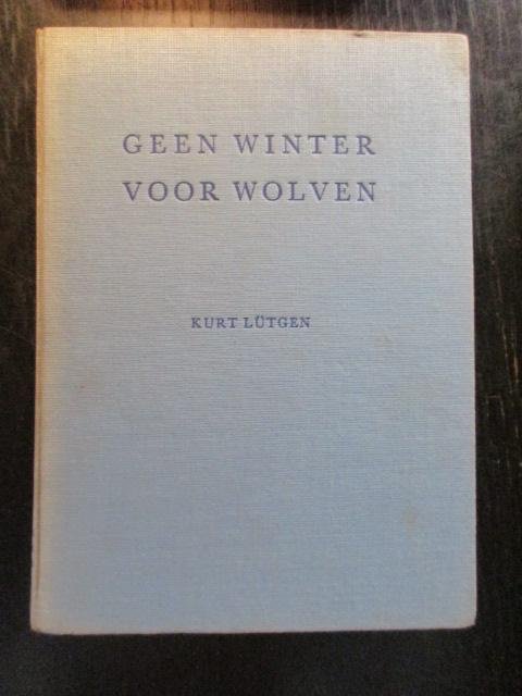 Kurt Lütgen - Geen winter voor wolven