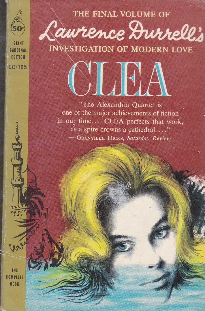 Durrell, Lawrence - Clea - the final volume of investigation of modern love (part of his 'Alexandria Quartet')