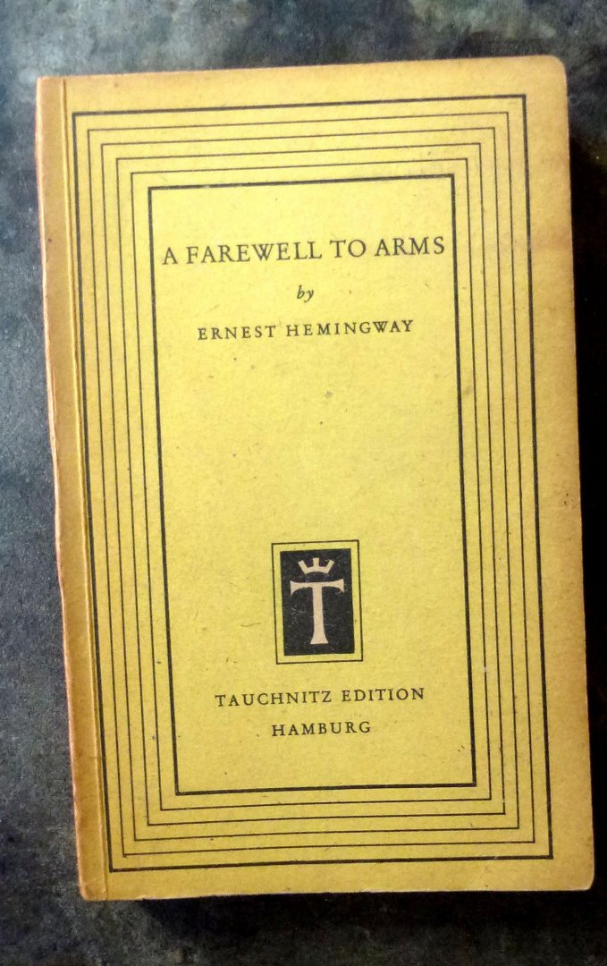 Hemingway, Ernest - A FAREWELL TO ARMS