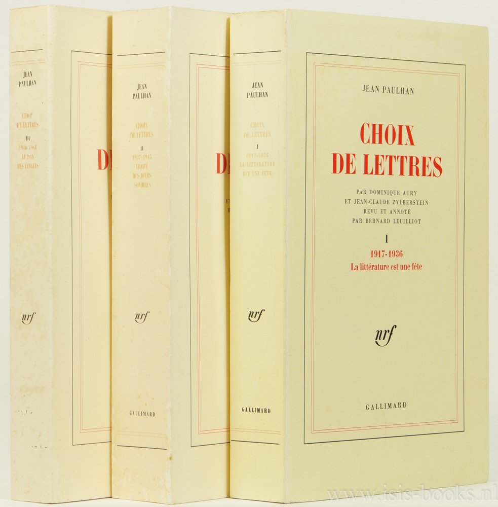 PAULHAN, JEAN - Choix de lettres par Dominique Aury et Jean-Claude Zylberstein. Revu et annoté par Bernard Leillot. 3 volumes.