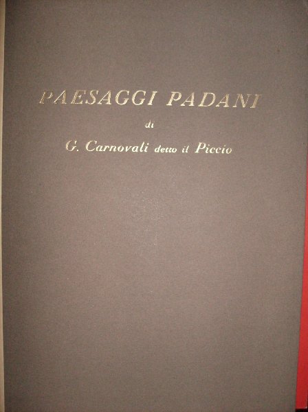Nicodemi, Giorgio - Giovanni Carnovali.  -  detto il Piccio.,Paesaggi Padani