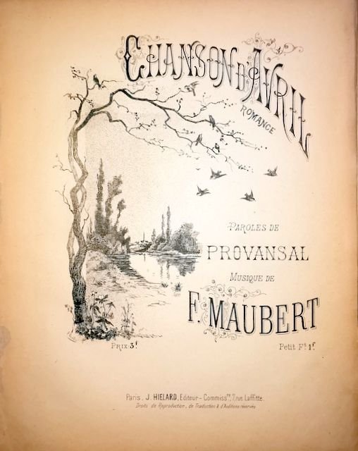 Maubert, Fd.: - Chason d`avril. Romance. Paroles de Provansal