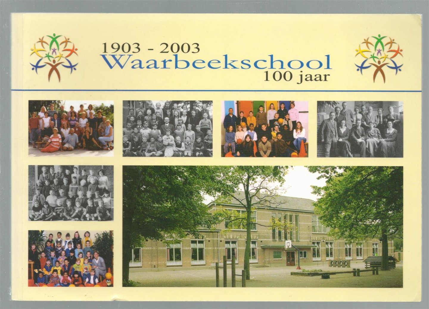 Glas-Kroeze, Riet - Waarbeekschool : 100 jaar, 1903-2003