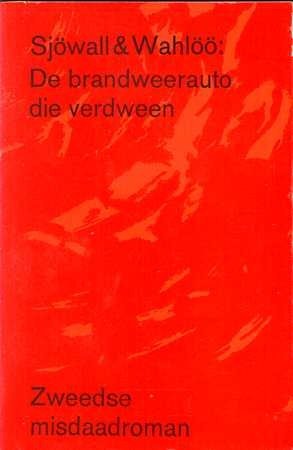 Maj Sjowall, / Per Wahloo - De  brandweerauto die verdween