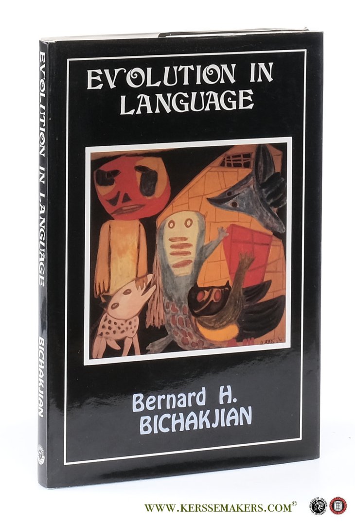Bichakjian, Bernhard H. - Evolution in Language.