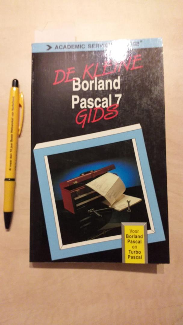 Yester, M. - De kleine Borland Pascal 7 gids / druk 1, 1994