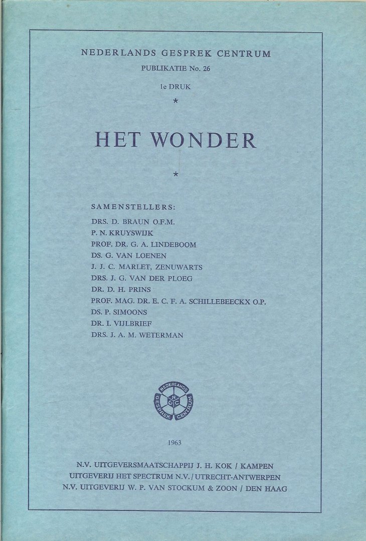 Braun, D. O.F.M.  en P.N.  Kruyswijk  met Prof. Dr. G.A. Lindeboom   Ds. G. van Loenen - Het wonder   ..  Nederlands Gesprekscentrum Publicatie No 26.