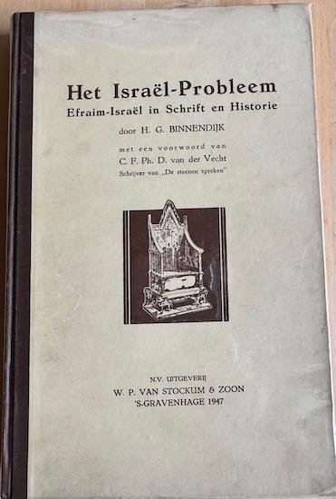 Binnendijk, H.G. - HET ISRAEL-PROBLEEM. Efraim-Israel in Schrift en Historie.