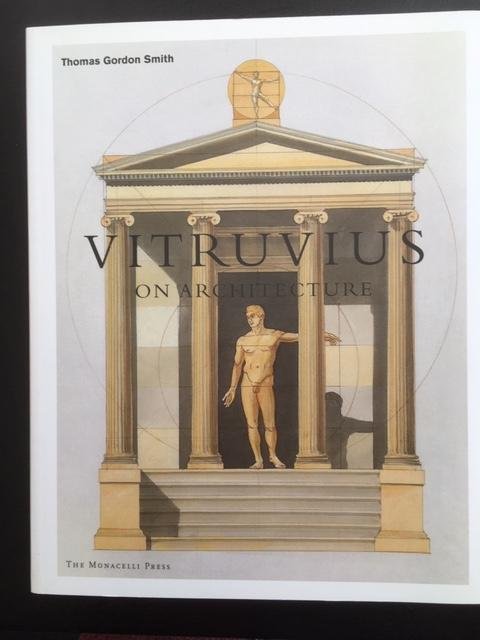 Smith, Thomas Gordon - Vitruvius, On Architecture