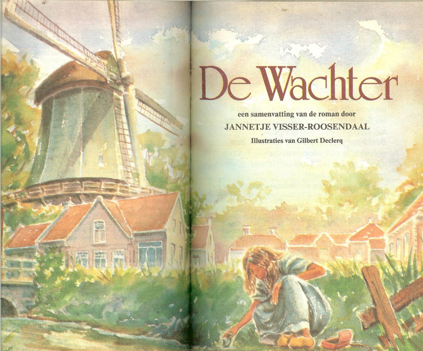 Stern  Richard  Martin  en Jannetje  Visser-Roosendaal  met  David  Howarth   Torey L.   Hayden - Bosbrand. - De Wachter. - Sterven doen we alleen. - Gewoon een groot kind. -