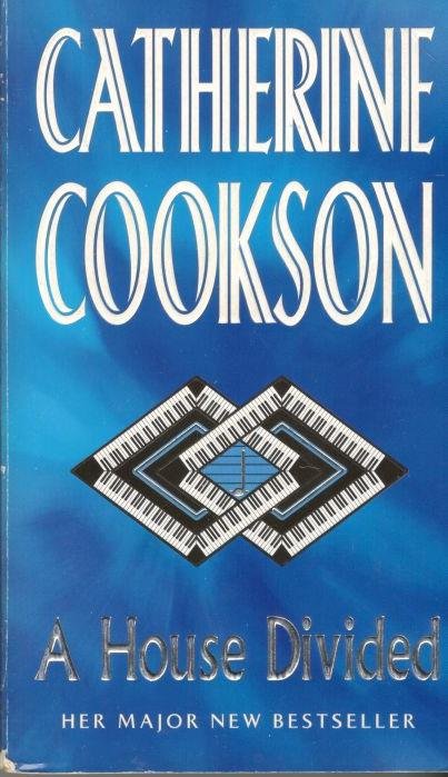 Cookson, Catherine - A house divided