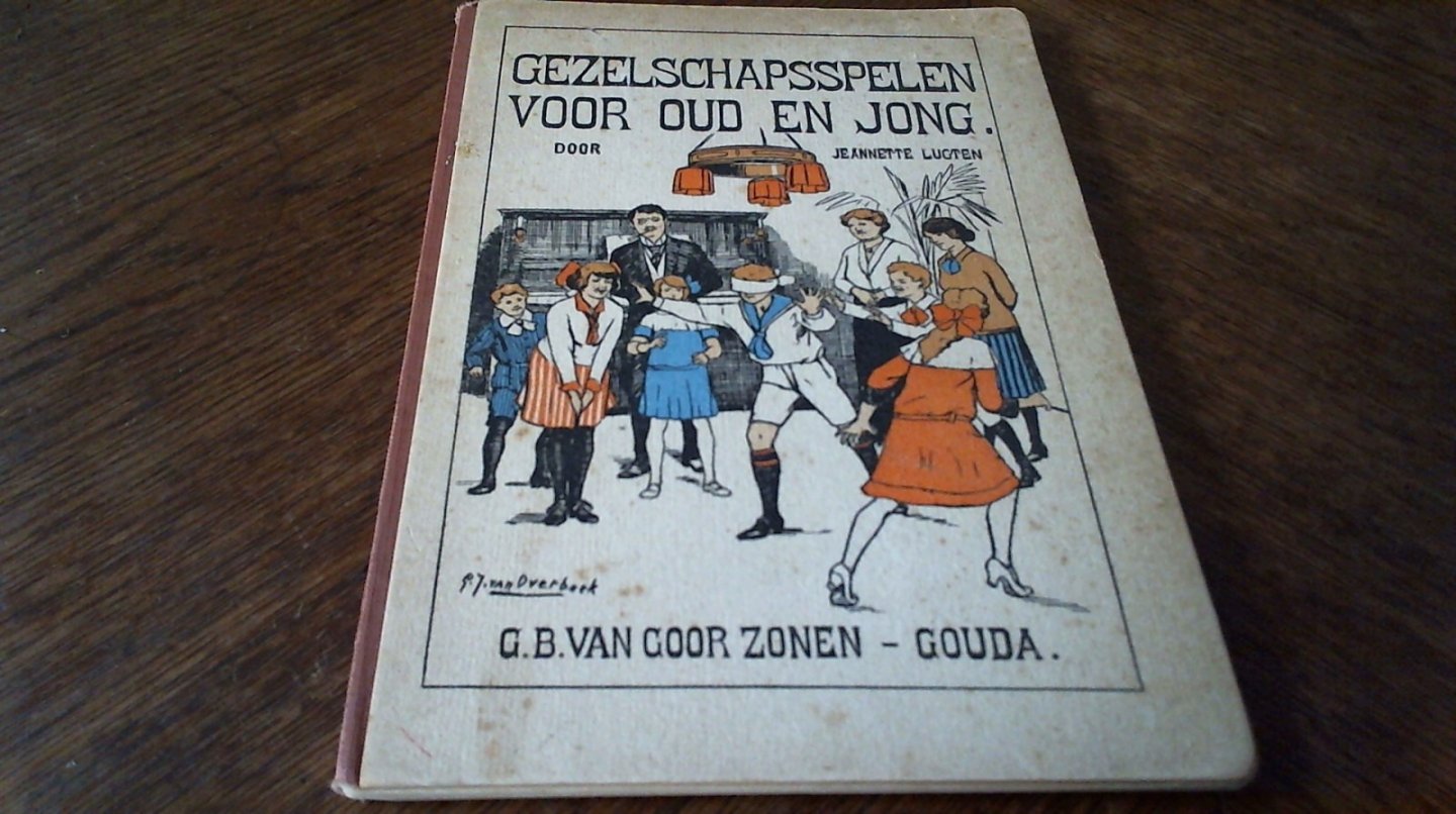 Lugten Jeannette/ bandillustratie G.J. van Overbeek - Gezelschapsspelen voor oud en jong. Een uitgezochte verzameling van spelen en uitspanningen voor den huiselijken kring