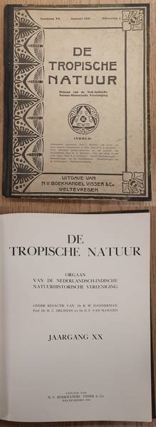 NEDERLANDSCH-INDISCHE NATUUR-HISTORISCHE VEREEENIGING., BACKER, C.A., KOENS, A. J. & WELSEM, J.W.A. VAN. - De Tropische Natuur, XX / 20e jaargang.