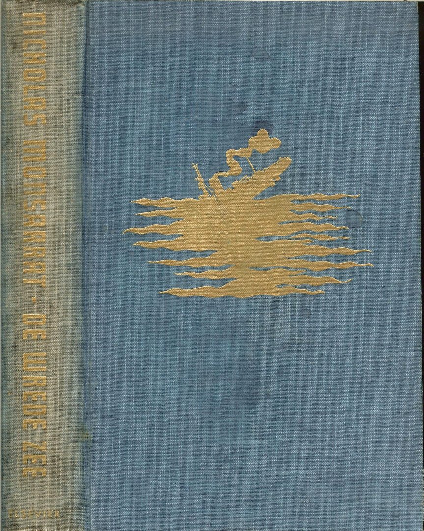 Monsarrat Nicholas  Vertaald door Ton van Beers , met medewerking van de Kapitein-Luitenant ter zee K.M.R. ..  J.K. Kempees - De Wrede Zee het wereldberoemde boek , een waar verhaal over de strijd op zee van de marine in de tweede wereldoorlog