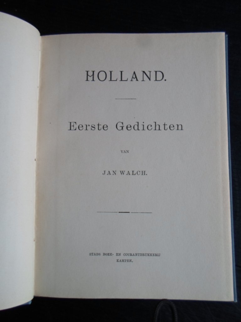 Walch, Jan - Eerste Gedichten, Holland