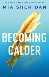 Becoming Calder - A forbidden friends-to-lovers romance