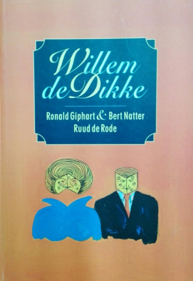 Giphart, Ronald. Natter, Bert. - Willem de Dikke