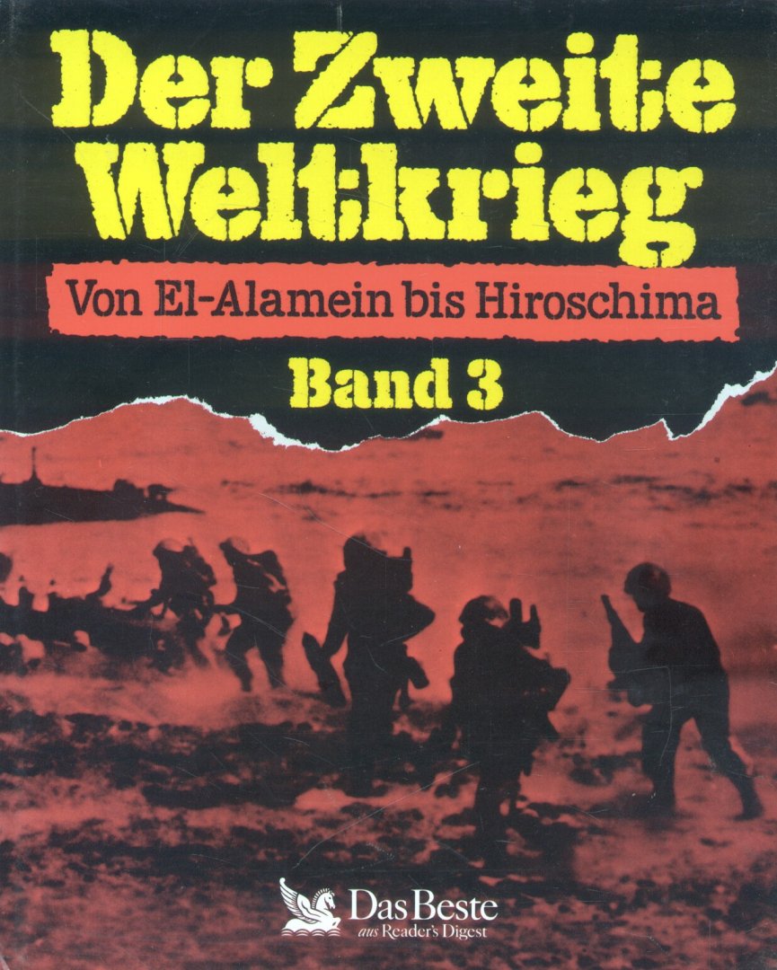 Shirer, William R. [en vele anderen) - Der Zweite Weltkrieg (Band 1, 2 und 3, zie extra)