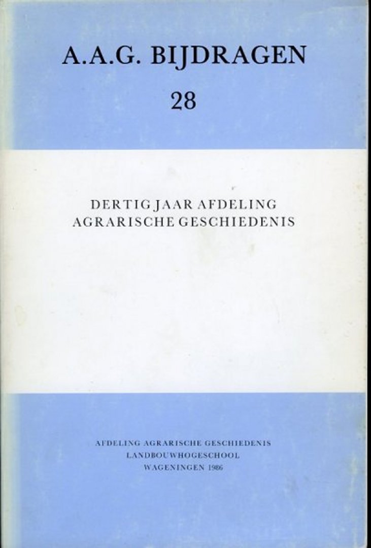 Diverse auteurs - Dertig jaar afdeling agrarische geschiedenis (meertalig: nederlands / engels)