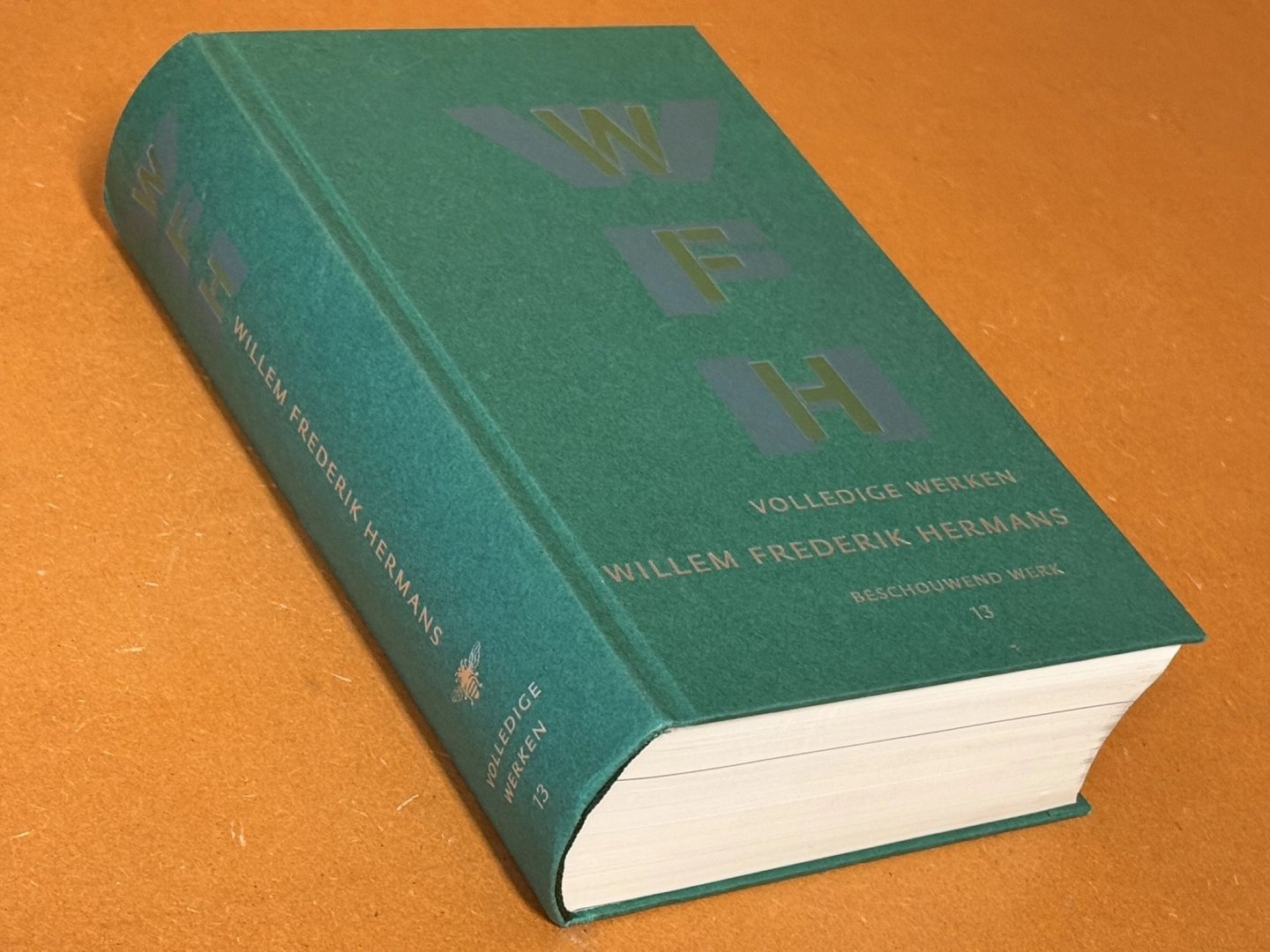 Willem Frederik Hermans - DEEL 13: Volledige Werken Willem Frederik Hermans. Beschouwen Werk