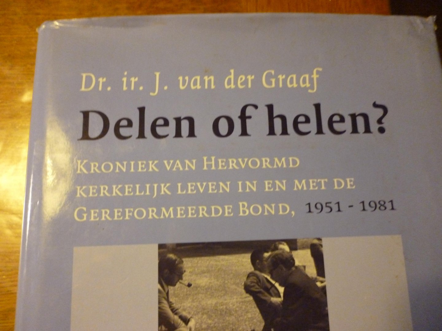 Graaf van der J. - Delen of helen?