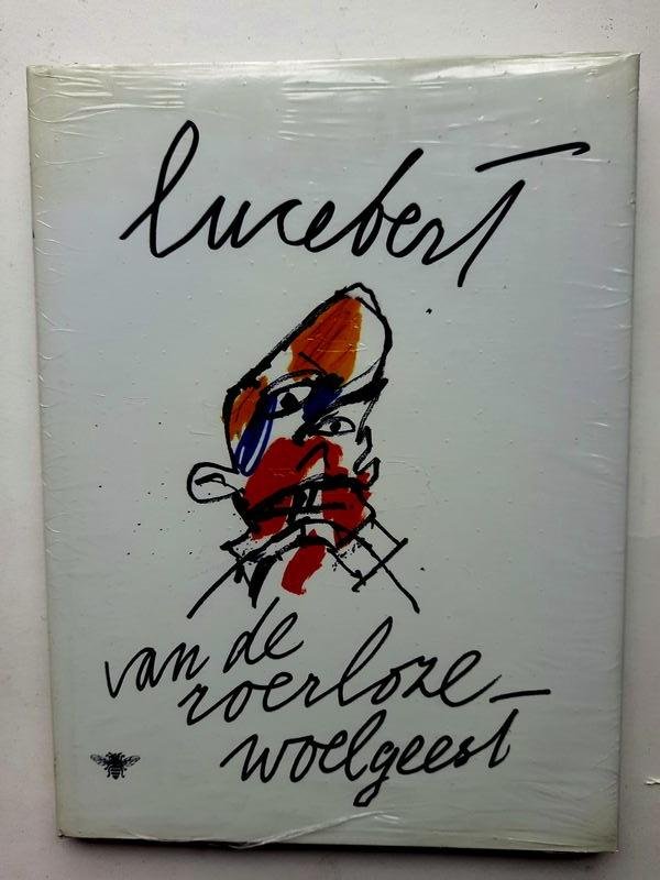 Lucebert - Van de roerloze woelgeest: Gedichten (Dutch Edition)
