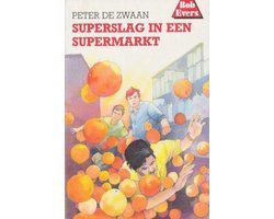 Peter de Zwaan - Bob Evers 37: Superslag in een supermarkt