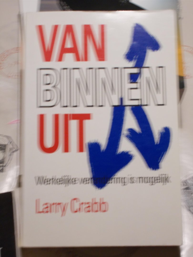 Crabb, Larry - Van binnenuit / druk 1