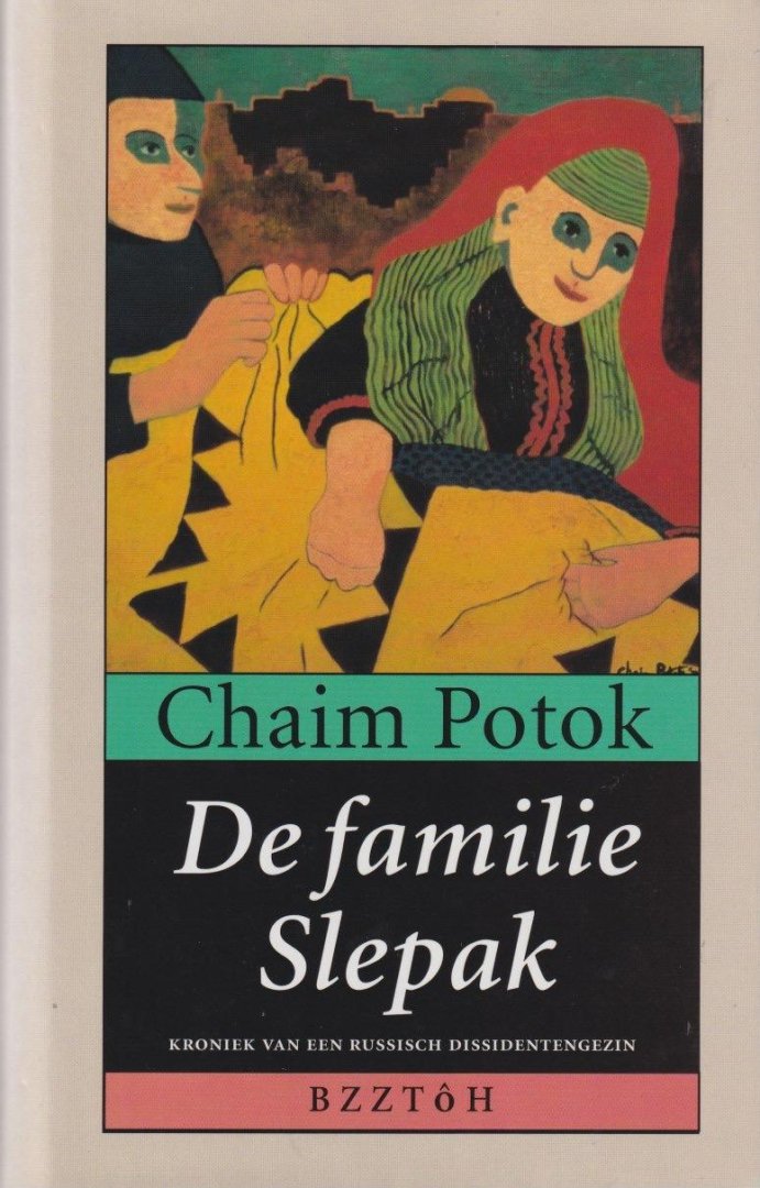 Potok, Chaim - De familie Slepak: Kroniek van een Russisch dissidentengezin