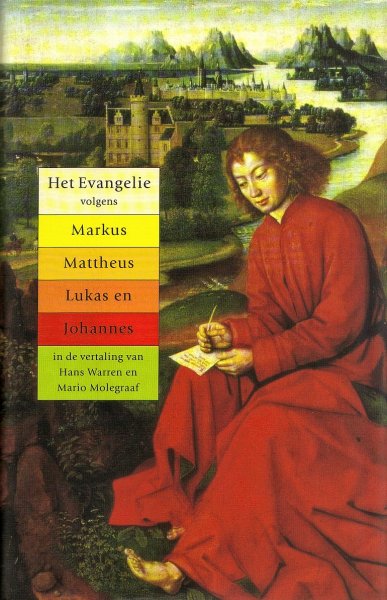 Warren, Hans & Mario Molegraaf (vertaling) - Het Evangelie volgens Markus, Mattheus, Lukas en Johannes